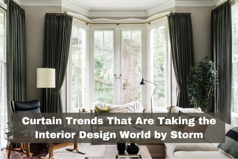 Read more about the article Curtain Trends That Are Taking the Interior Design World by Storm